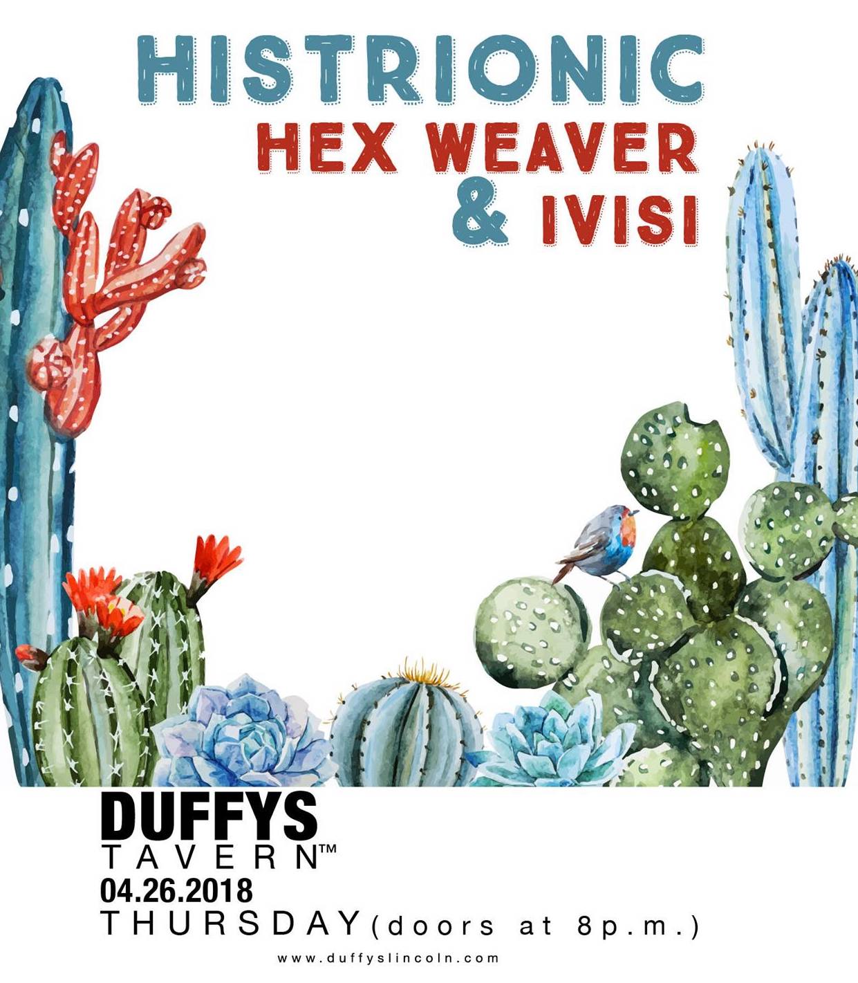 Histrionic, Hex Weaver, and Ivisi at Duffys Tavern on April 26th